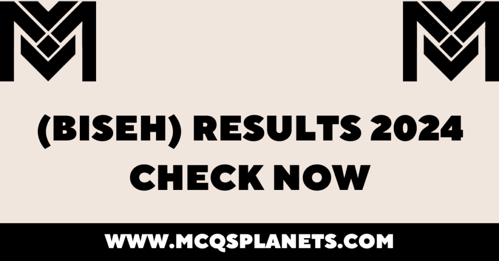 (BISEH) Results 2024 Check Now