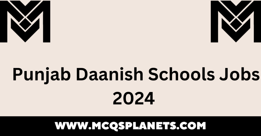Punjab Daanish Schools Jobs 2024