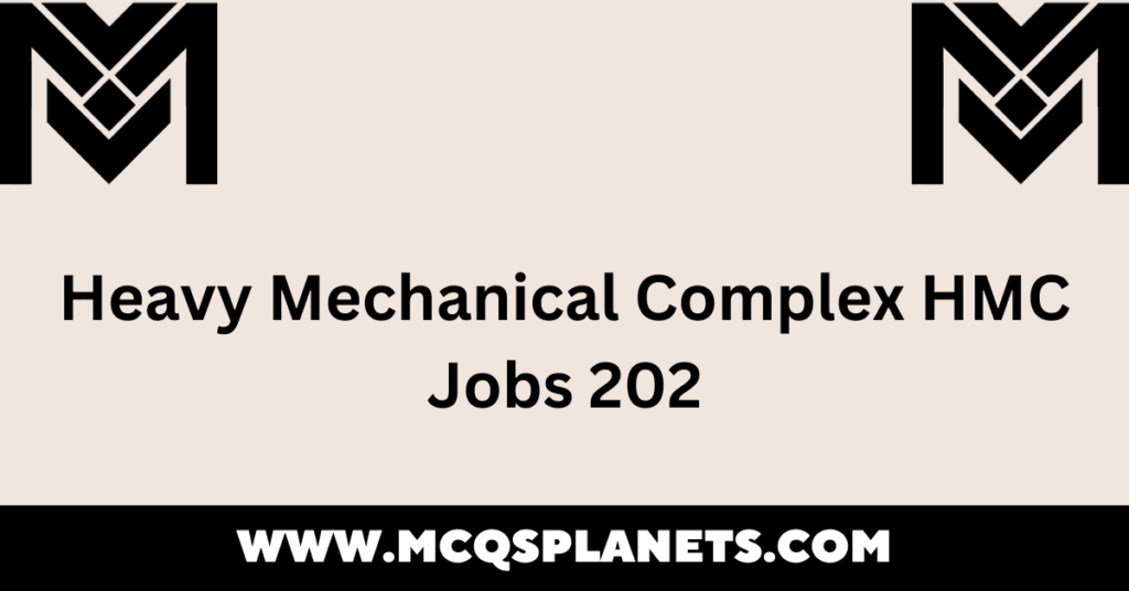 Heavy Mechanical Complex HMC Jobs 2024