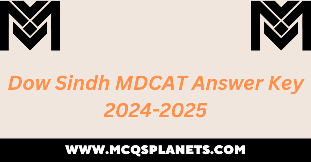 Dow Sindh MDCAT Answer Key 2024-2025