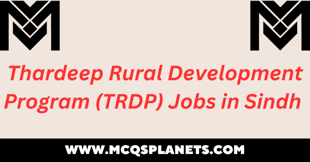 Thardeep Rural Development Program (TRDP) Jobs in Sindh
