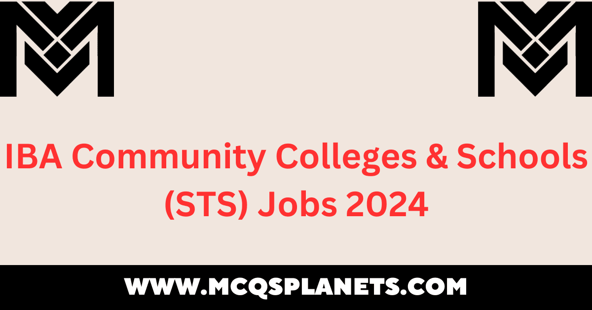 IBA Community Colleges & Schools (STS) Jobs 2024
