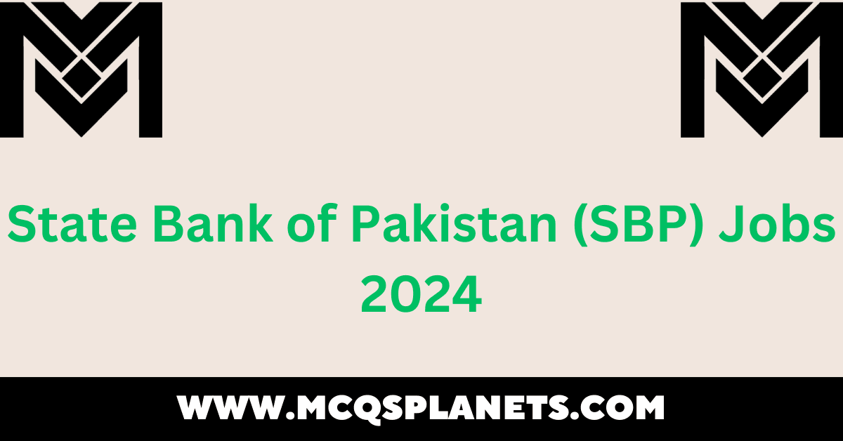 State Bank of Pakistan (SBP) Jobs 2024