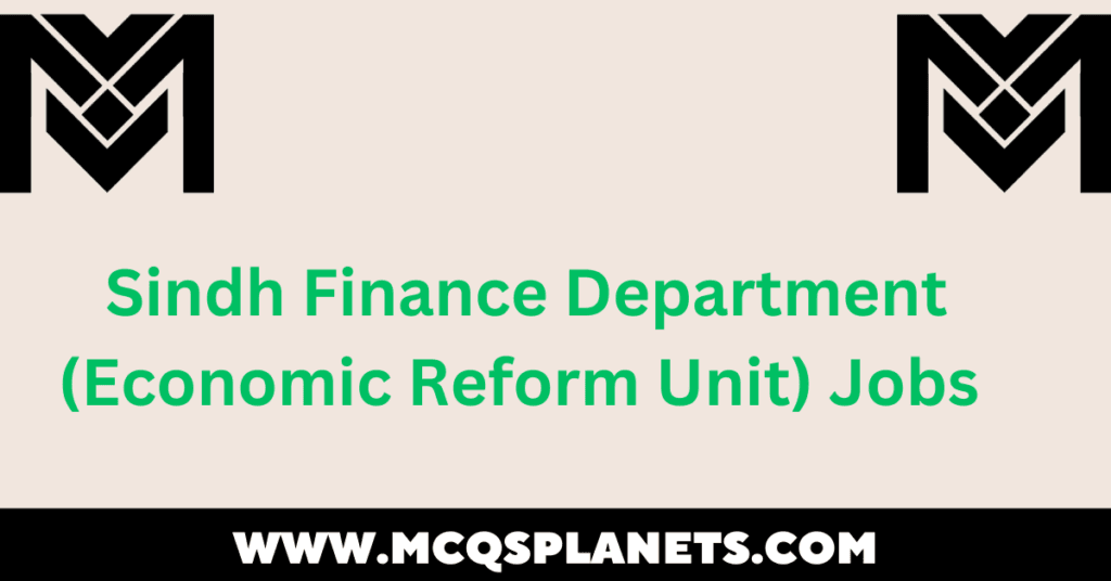 Sindh Finance Department (Economic Reform Unit) Jobs