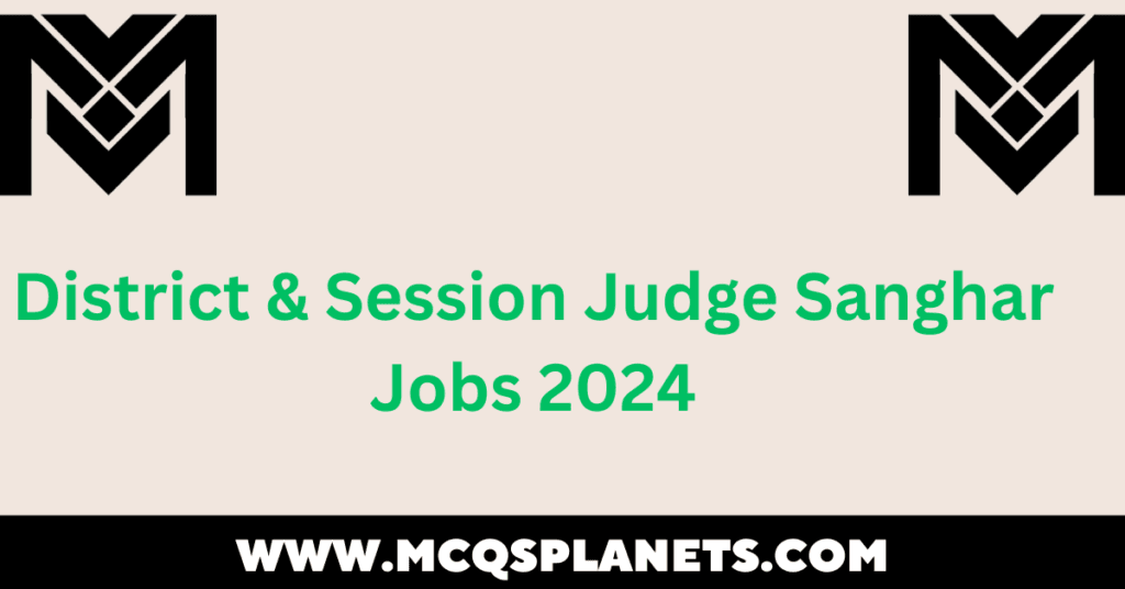 District & Session Judge Sanghar Jobs 2024