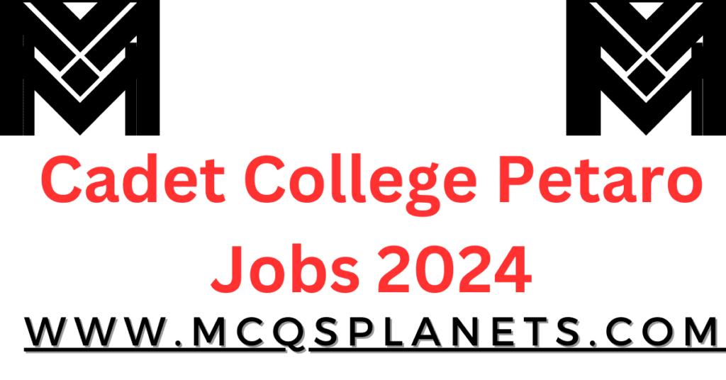 Cadet College Petaro Jobs 2024