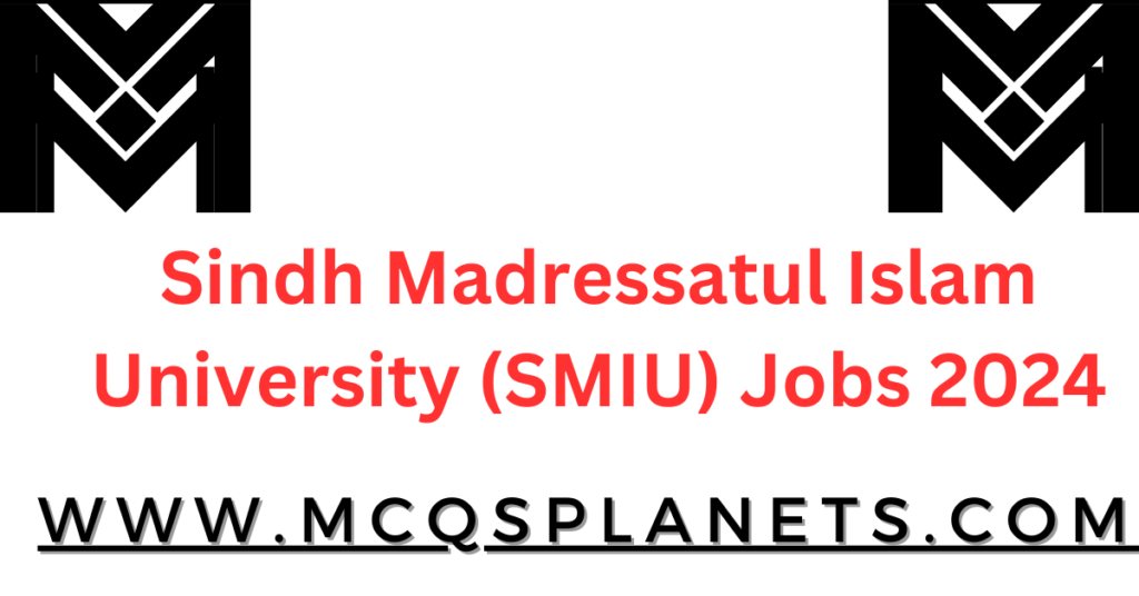 Sindh Madressatul Islam University (SMIU) Jobs 2024