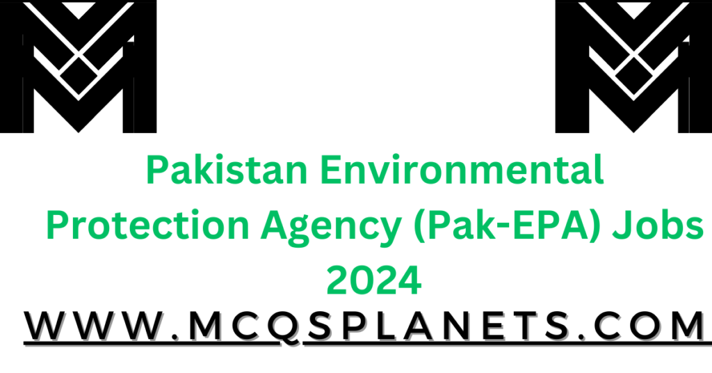 Pakistan Environmental Protection Agency (Pak-EPA) Jobs 2024