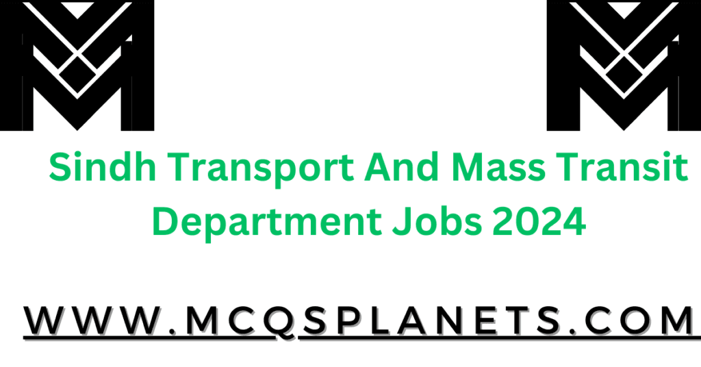 Sindh Transport And Mass Transit Department Jobs 2024