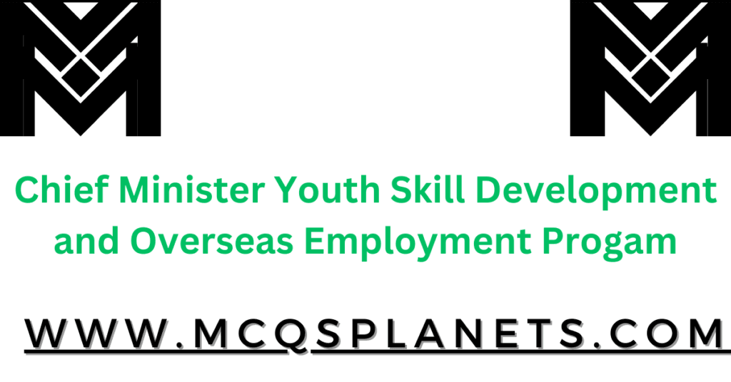 Chief Minister Youth Skill Development and Overseas Employment Program 2024