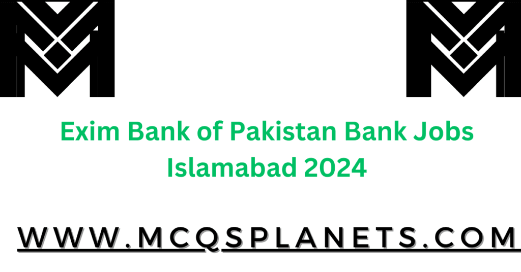 Exim Bank of Pakistan Bank Jobs Islamabad 2024