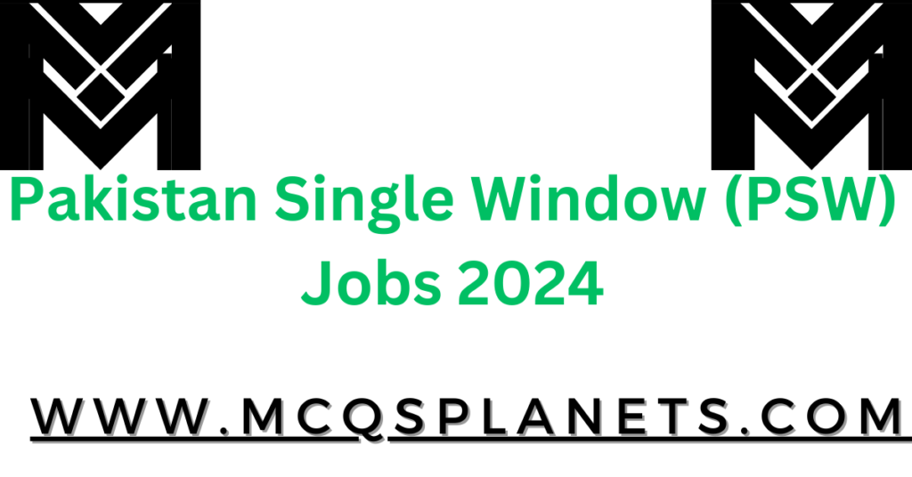 Pakistan Single Window (PSW) Jobs 2024