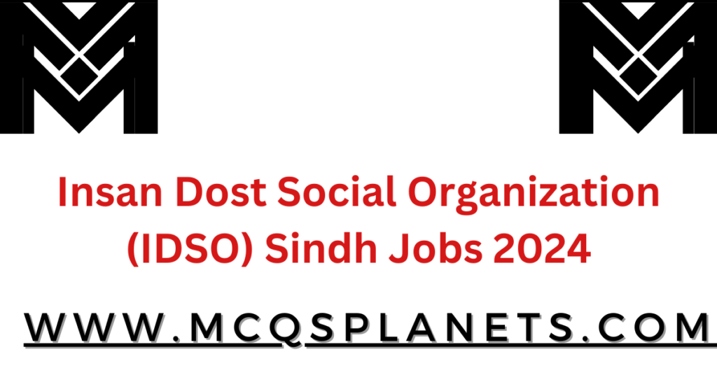 Insan Dost Social Organization (IDSO) Sindh Jobs 2024