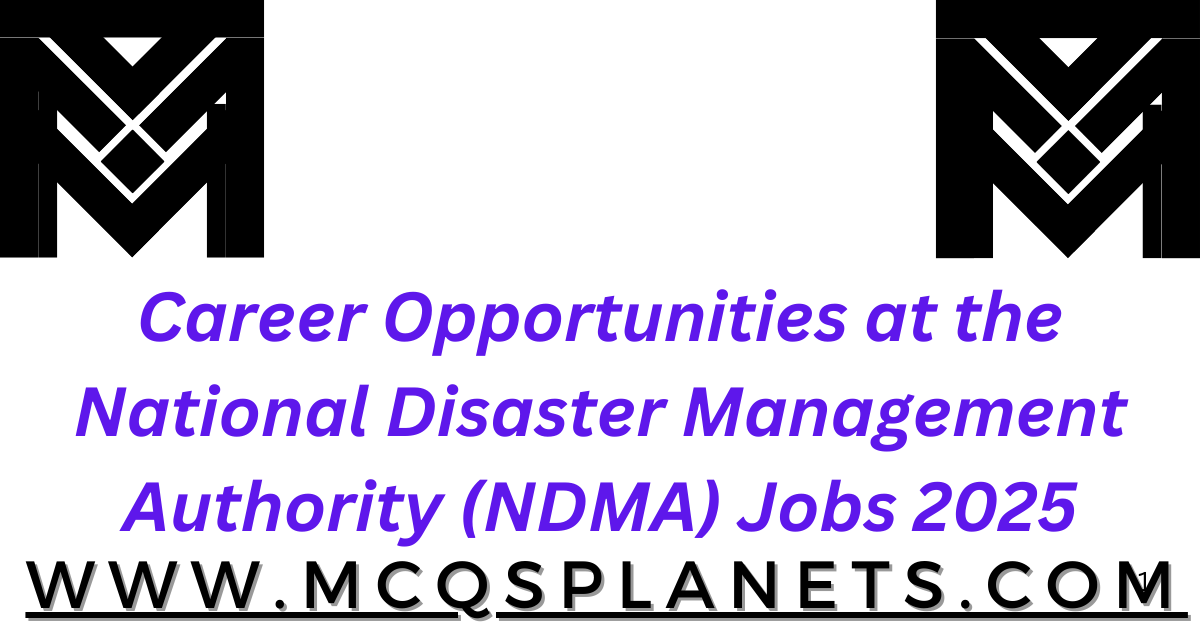 Career Opportunities at the National Disaster Management Authority Jobs 2025