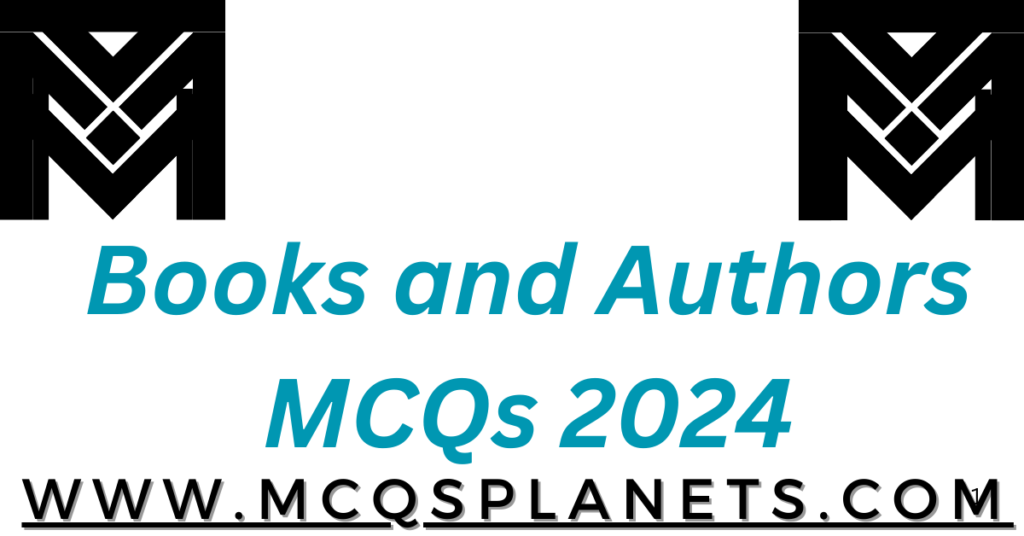 Books and Authors MCQs 2024