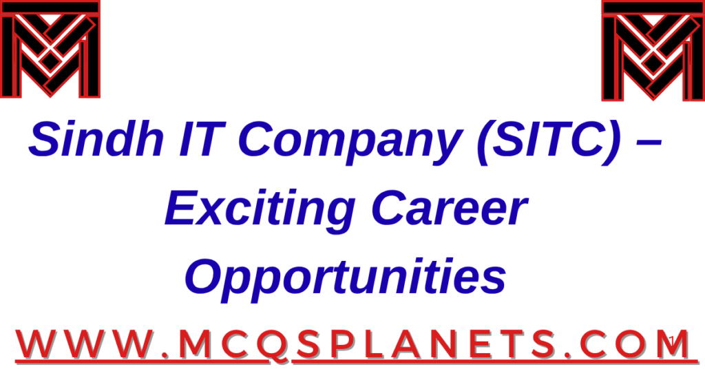 Sindh IT Company (SITC) – Exciting Career Opportunities