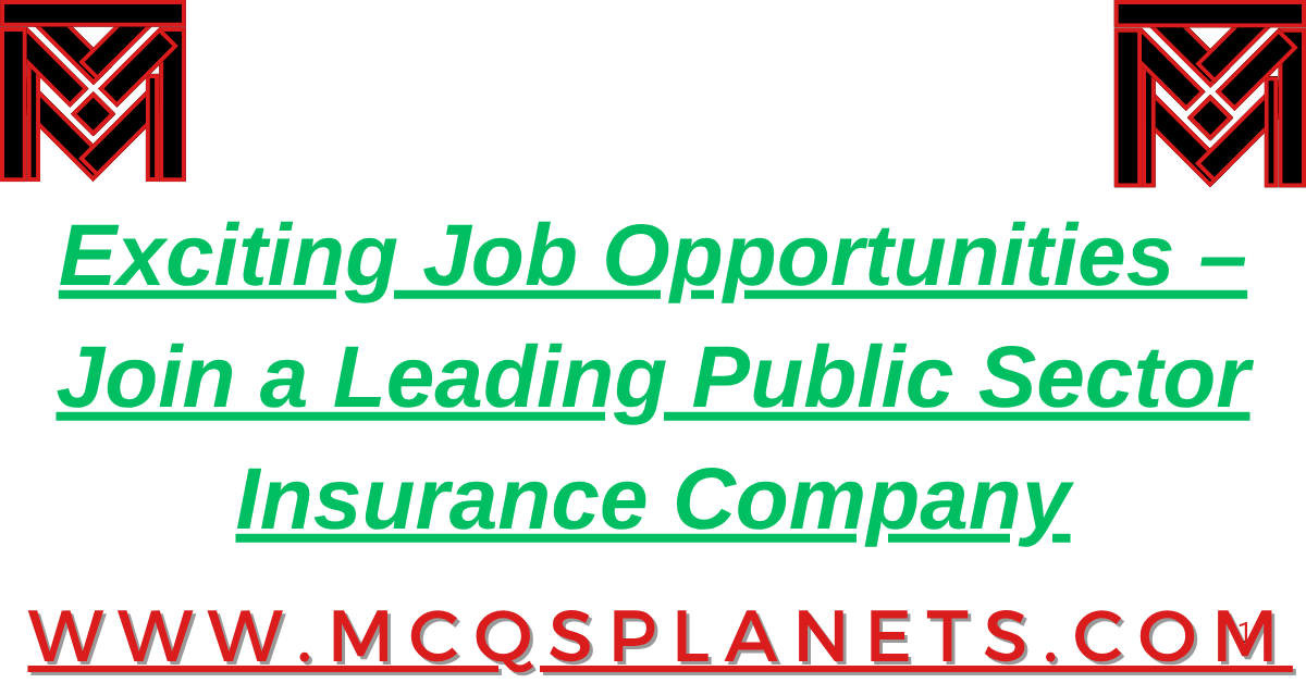 Exciting Job Opportunities – Join a Leading Public Sector Insurance Company