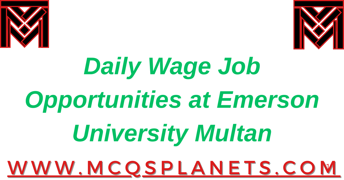 Daily Wage Job Opportunities at Emerson University, Multan