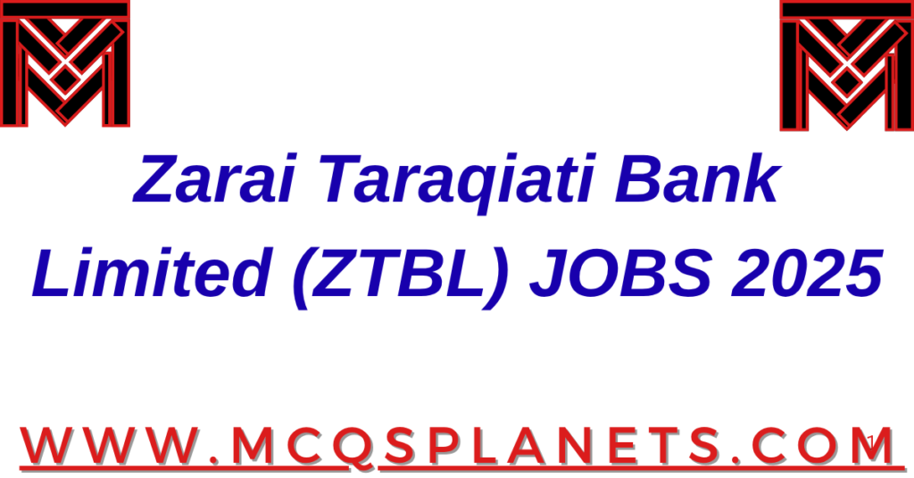 Zarai Taraqiati Bank Limited (ZTBL) JOBS 2025