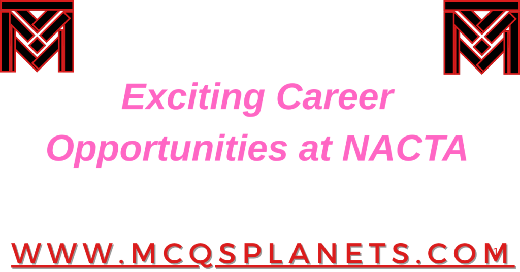 Exciting Career Opportunities at NACTA