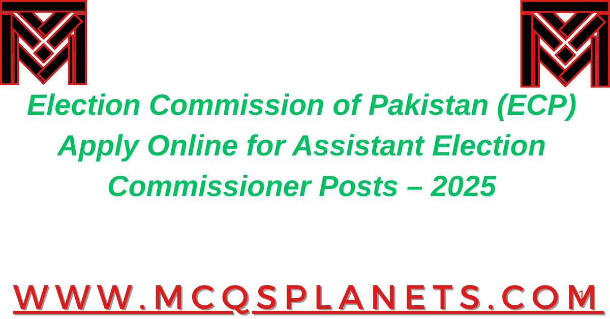 Election Commission of Pakistan (ECP)Apply Online for Assistant Election Commissioner Posts – 2025