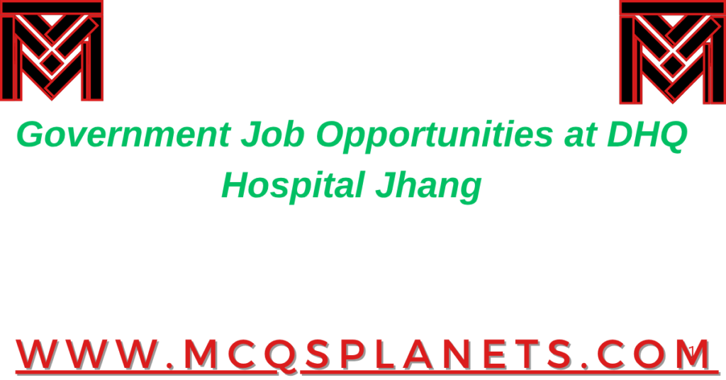 Government Job Opportunities at DHQ Hospital Jhang
