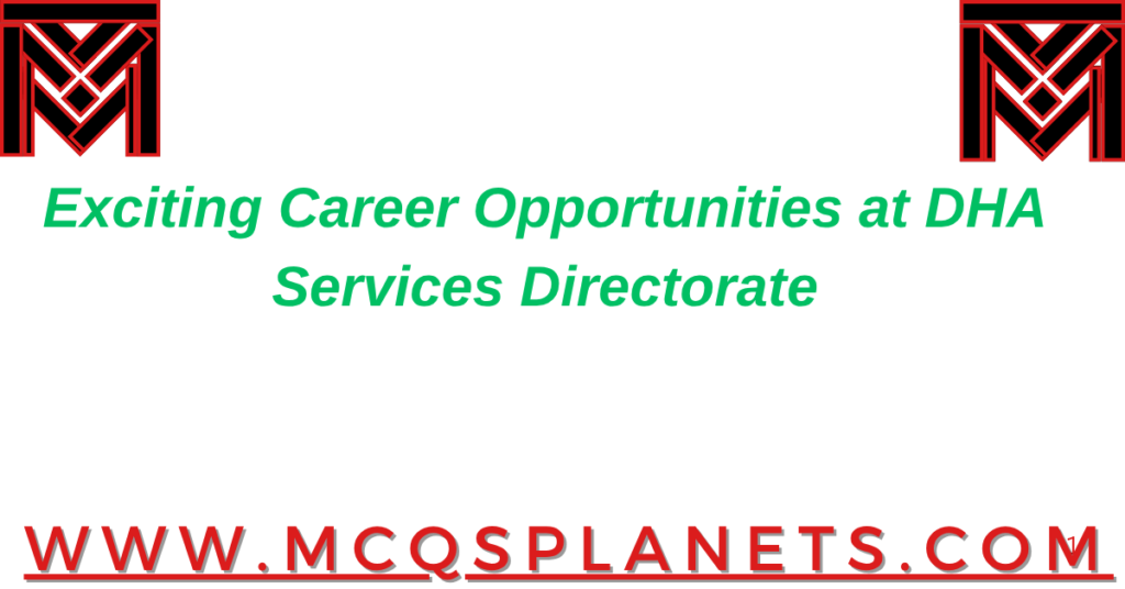 Exciting Career Opportunities at DHA ServicesDirectorate