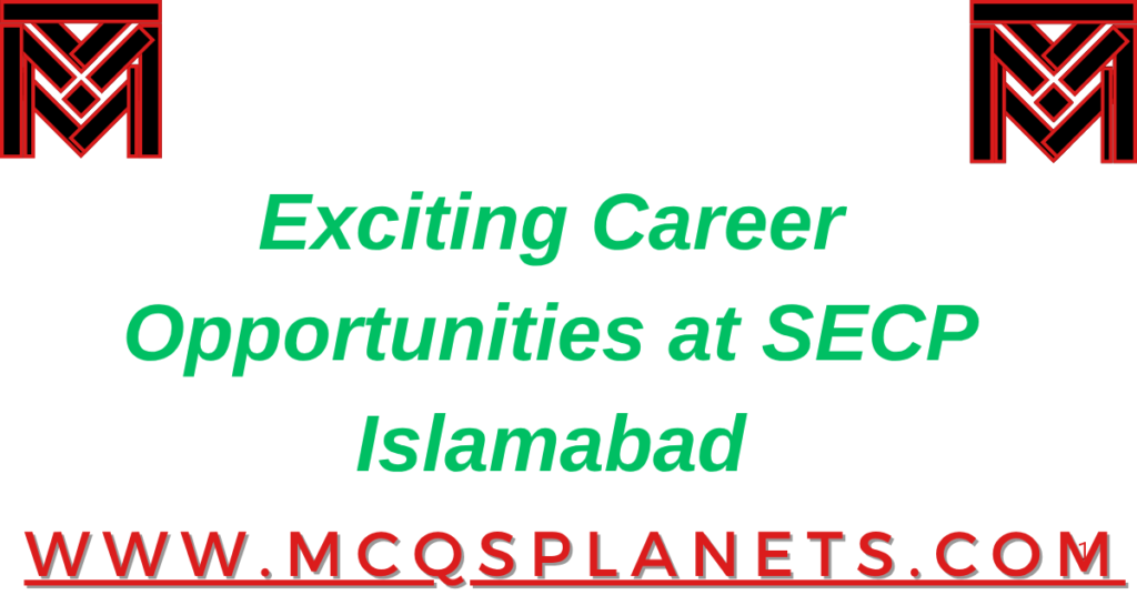 Exciting Career Opportunities at SECP – Islamabad