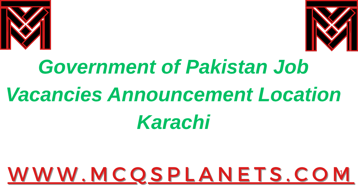 Government of Pakistan  Job Vacancies Announcement Location Karachi