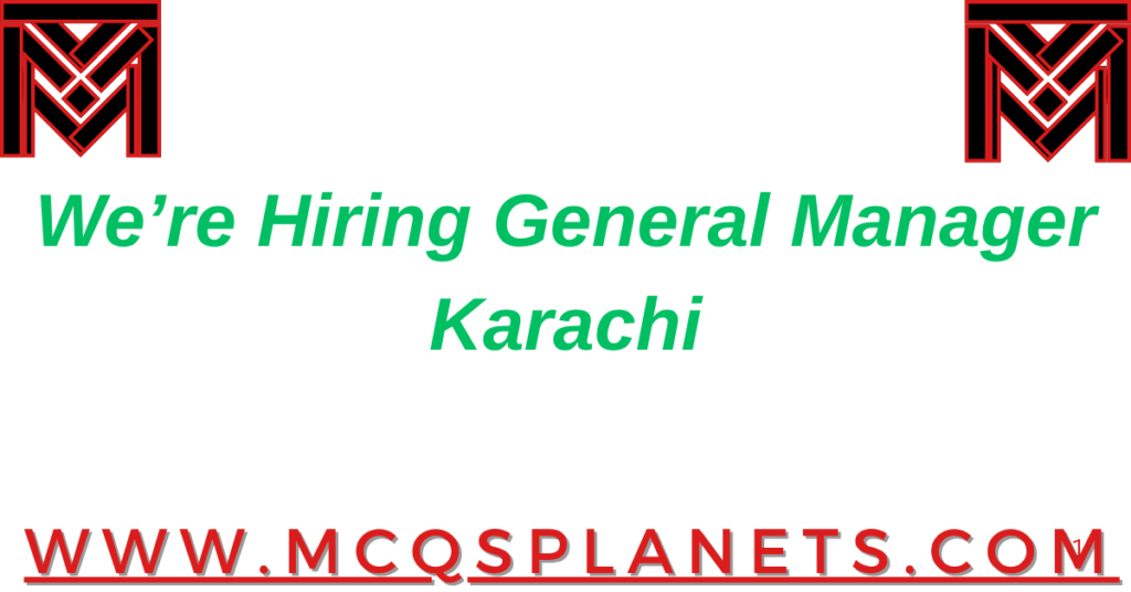 We’re Hiring: General Manager – Karachi