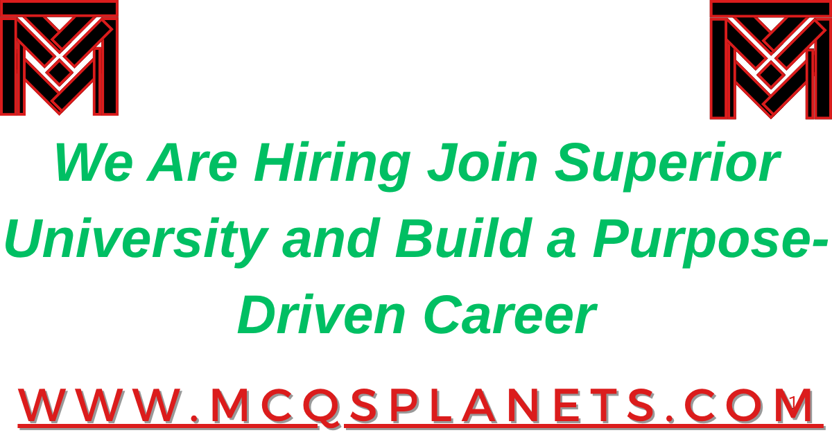 We Are Hiring Join Superior University and Build a Purpose-Driven Career