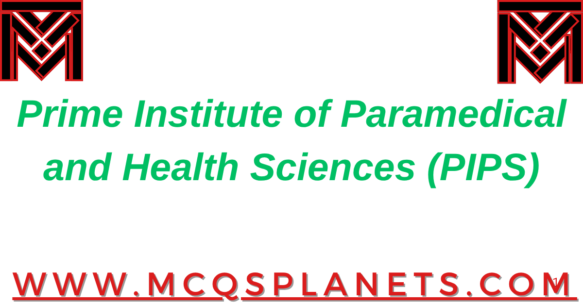 Prime Institute of Paramedical and Health Sciences (PIPS)