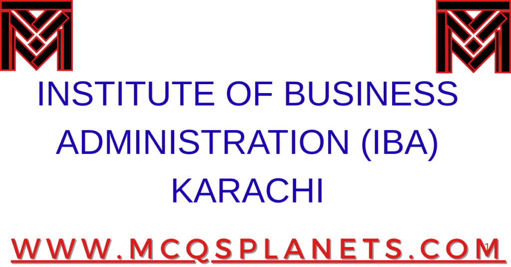 INSTITUTE OF BUSINESS ADMINISTRATION (IBA) KARACHI