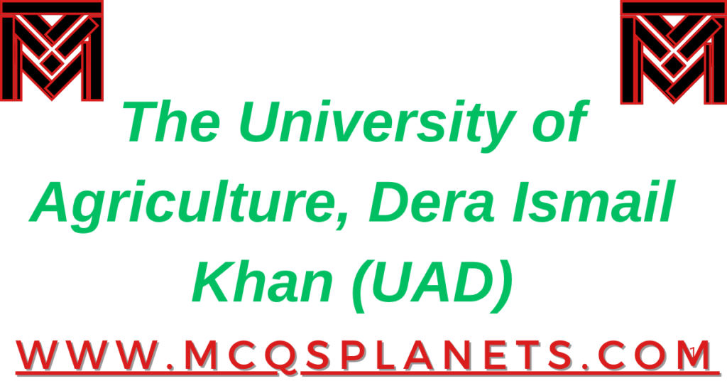 The University of Agriculture, Dera Ismail Khan (UAD)