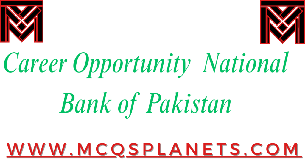 Career Opportunity – National Bank of Pakistan