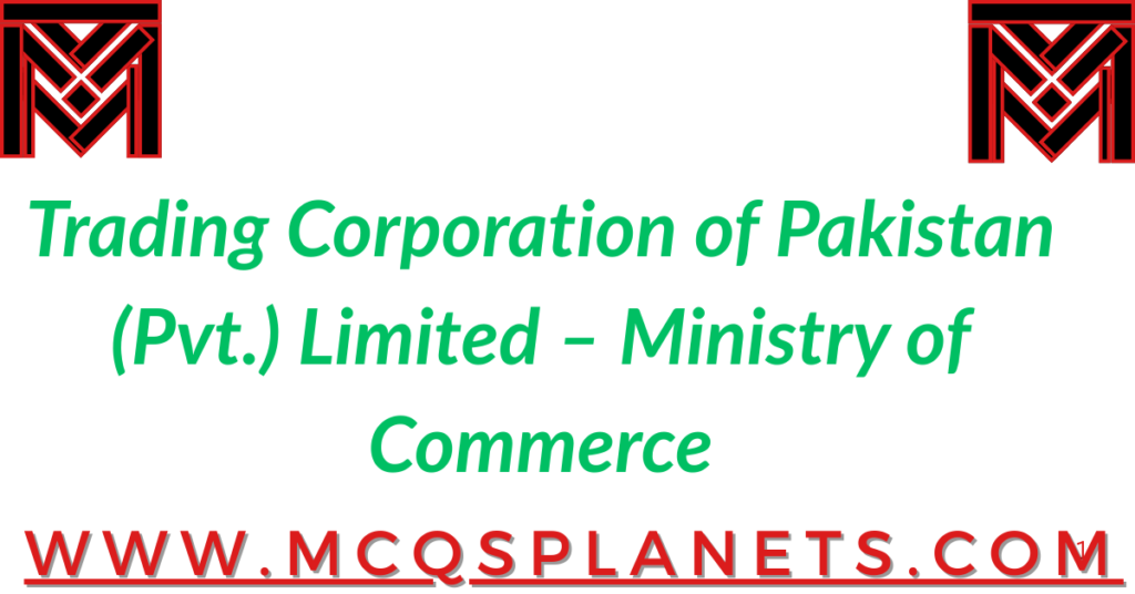 Trading Corporation of Pakistan (Pvt.) Limited – Ministry of Commerce