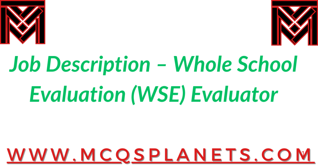 Job Description – Whole School Evaluation (WSE) Evaluator