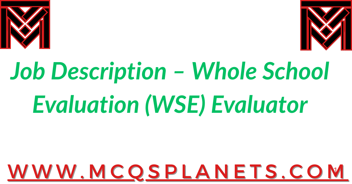 Job Description – Whole School Evaluation (WSE) Evaluator