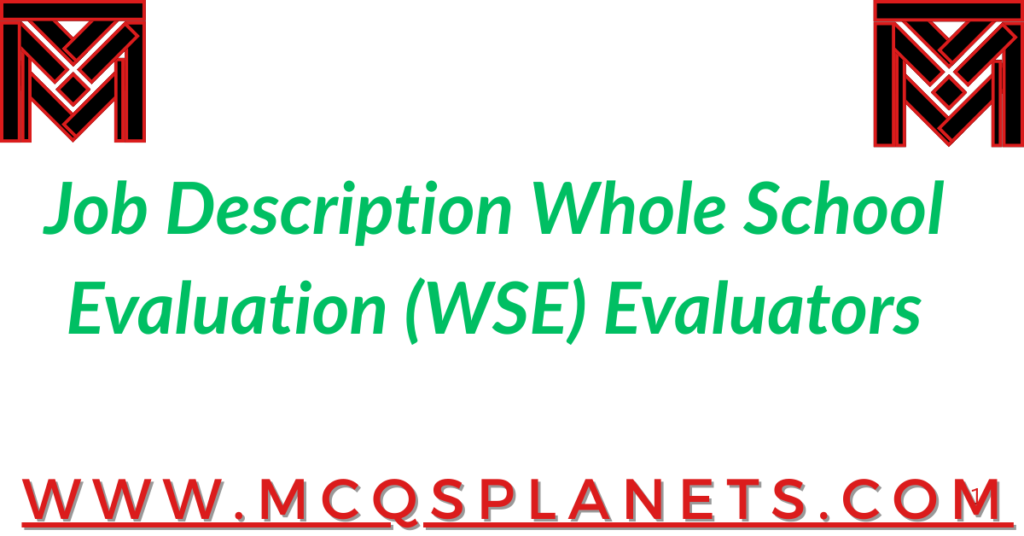 Job Description – Whole School Evaluation (WSE) Evaluators