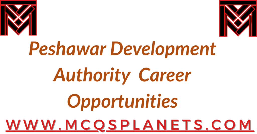 Peshawar Development Authority – Career Opportunities