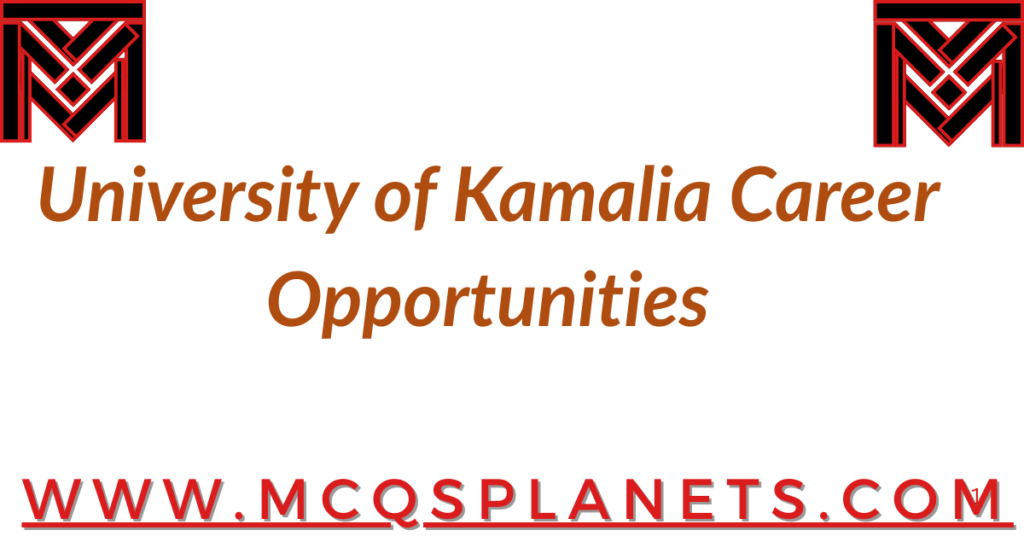 University of Kamalia – Career Opportunities