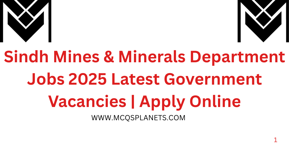 Sindh Mines & Minerals Department Jobs 2025  Latest Government Vacancies | Apply Online