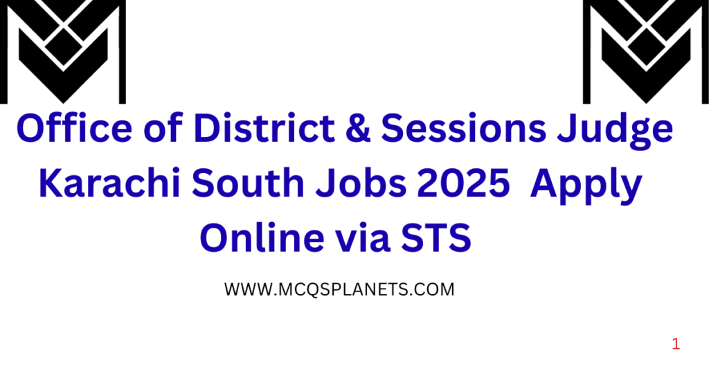 📢 Office of District & Sessions Judge Karachi South Jobs 2025 – Apply Online via STS