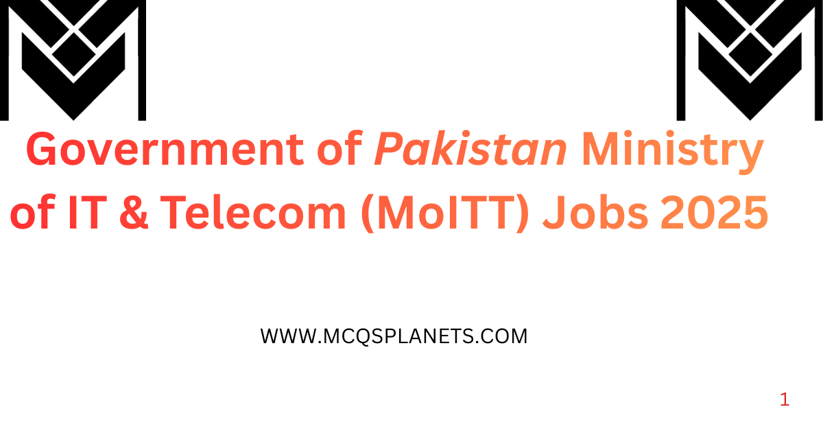 Government of Pakistan  Ministry of IT & Telecom (MoITT) Jobs 2025