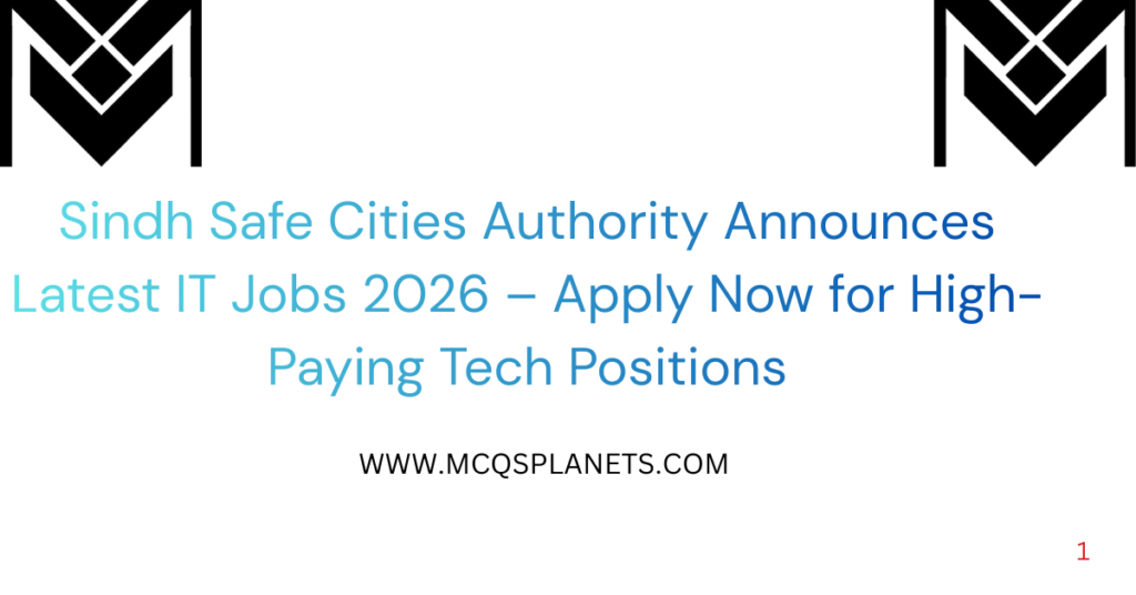 Sindh Safe Cities Authority Announces Latest IT Jobs 2026 – Apply Now for High-Paying Tech Positions