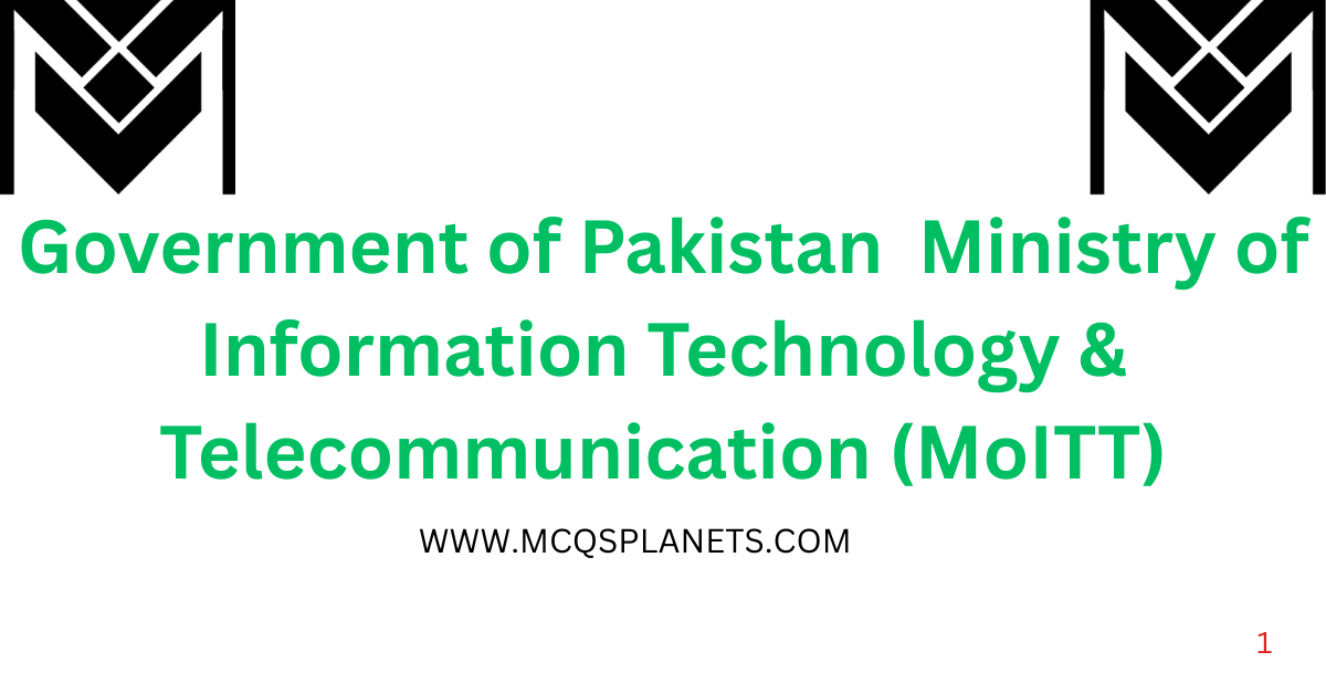 Government of Pakistan  Ministry of Information Technology & Telecommunication (MoITT)