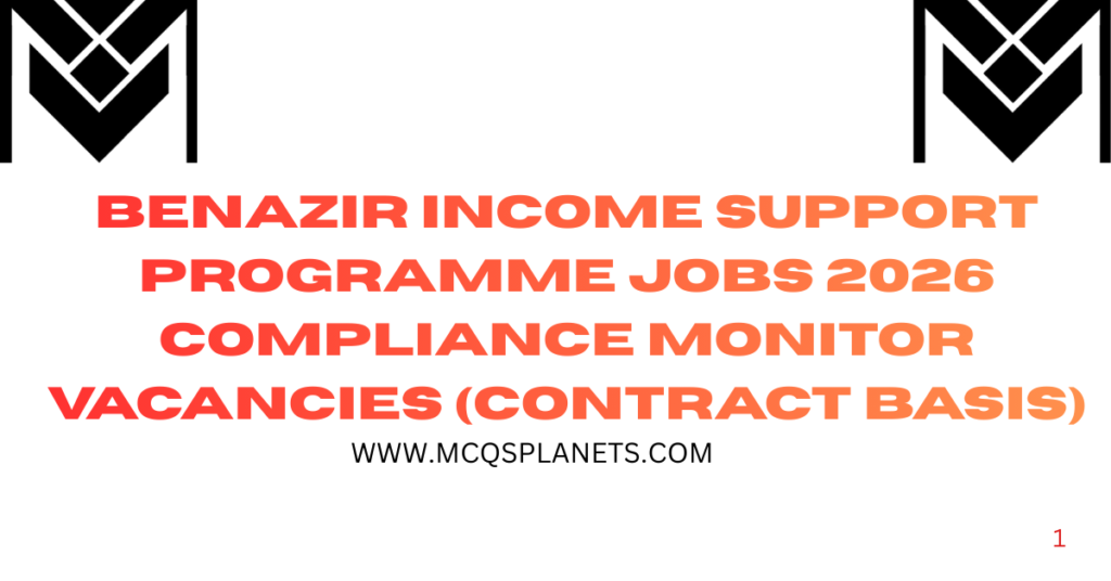 Benazir Income Support Programme Jobs 2026 Compliance Monitor Vacancies (Contract Basis)