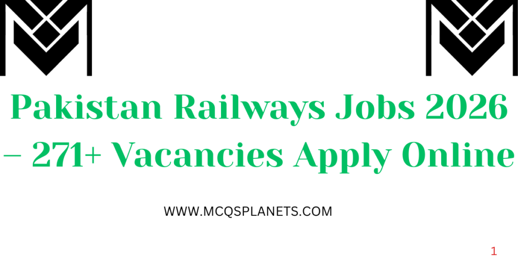 Pakistan Railways Jobs 2026 – 271+ Vacancies Apply Online