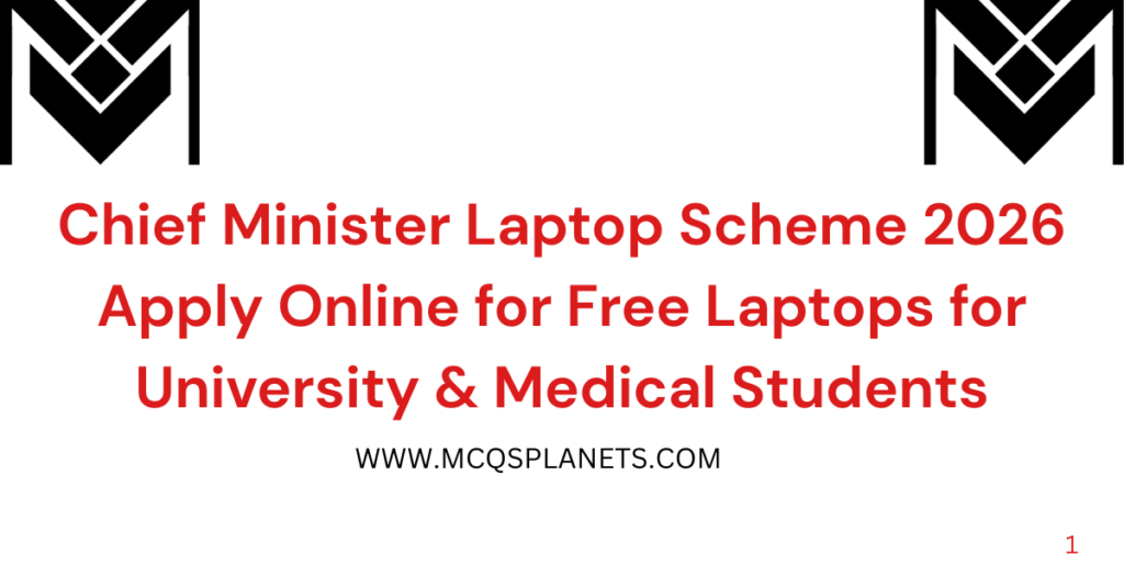 Chief Minister Laptop Scheme 2026 Apply Online for Free Laptops for University & Medical Students