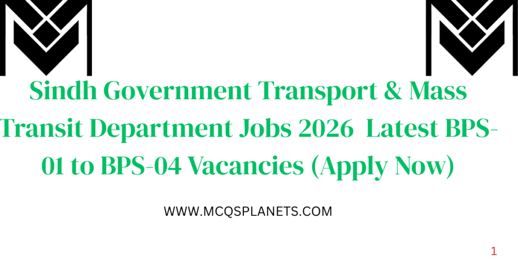 Sindh Government Transport & Mass Transit Department Jobs 2026 – Latest BPS-01 to BPS-04 Vacancies (Apply Now)